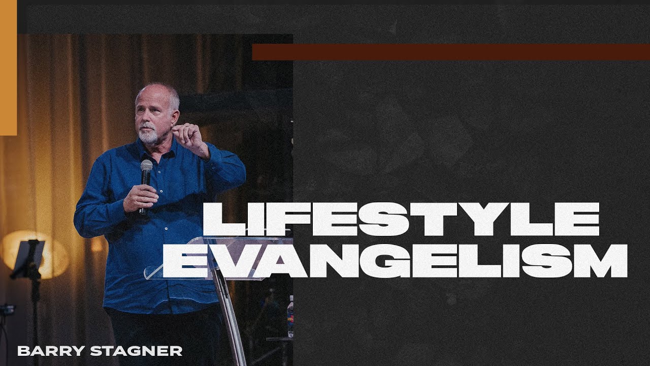 Barry Stagner: LIFESTYLE EVANGELISM