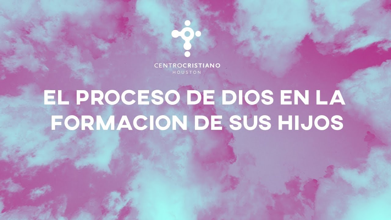 El Proceso De Dios En La Formación De Sus Hijos - Apóstol Basilio