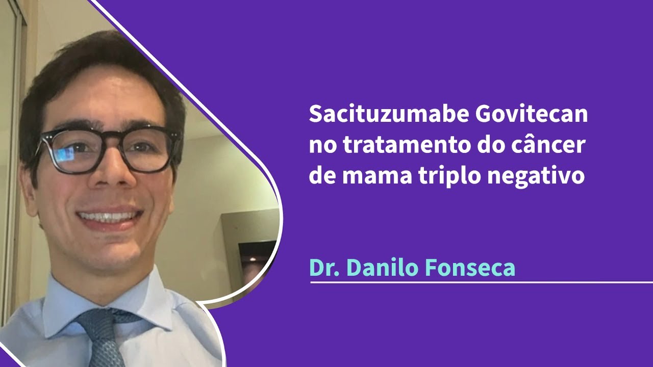 Sacituzumabe Govitecan no tratamento do câncer de mama triplo negativo - PraticaOnco