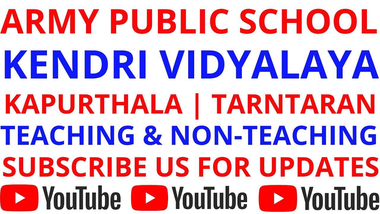 ARMY PUBLIC SCHOOL & KENDRI VIDYALAYA RECRUITMENT AT KAPURTHALA & BHIKHIWIND(TARNTARAN)| TEACHER JOB