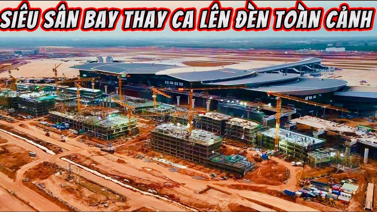 TOÀN CẢNH VÀ CẢNG SIÊU SÂN BAY LÊN ĐÈN.