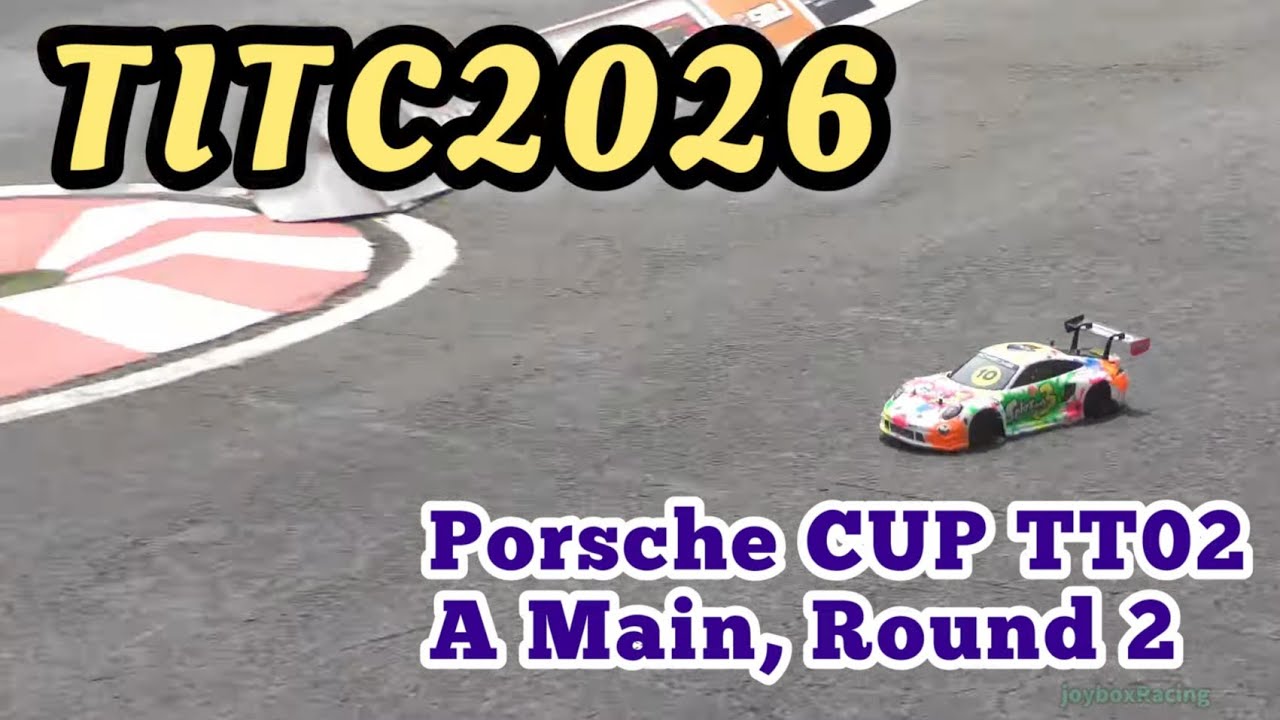 【TITC2026】ポルシェカップ TAMIYA TT02クラス 決勝Aメイン 第2ラウンド【Thailand International Touring Car Championship2026】