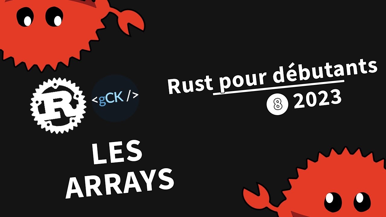 [8] Découverte des arrays | Tutoriel Rust pour débutants en 2023