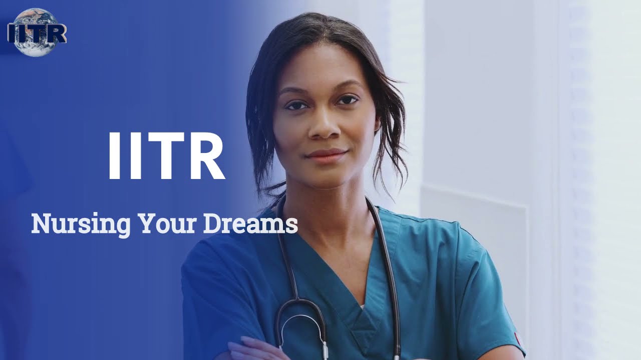 IITR-Nursing Your Dreams