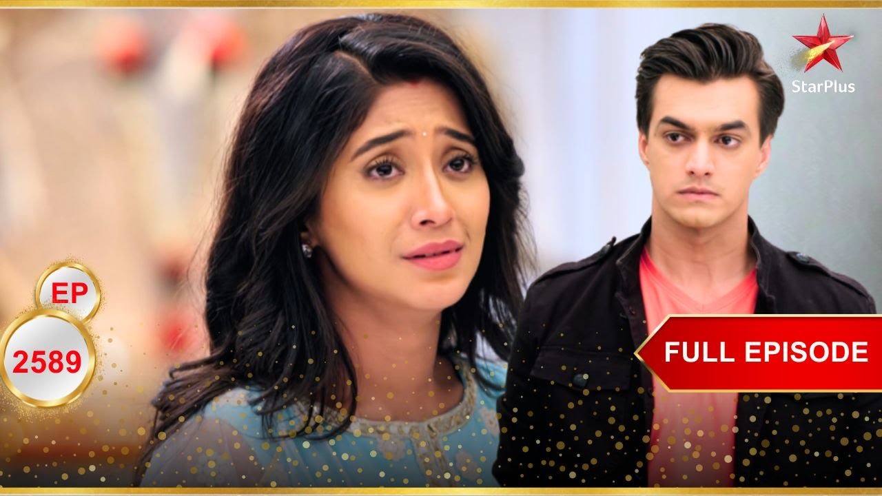 Naira और Kartik के बीच तनाव! | Full Ep. 2589 | Yeh Rishta Kya Kehlata Hai