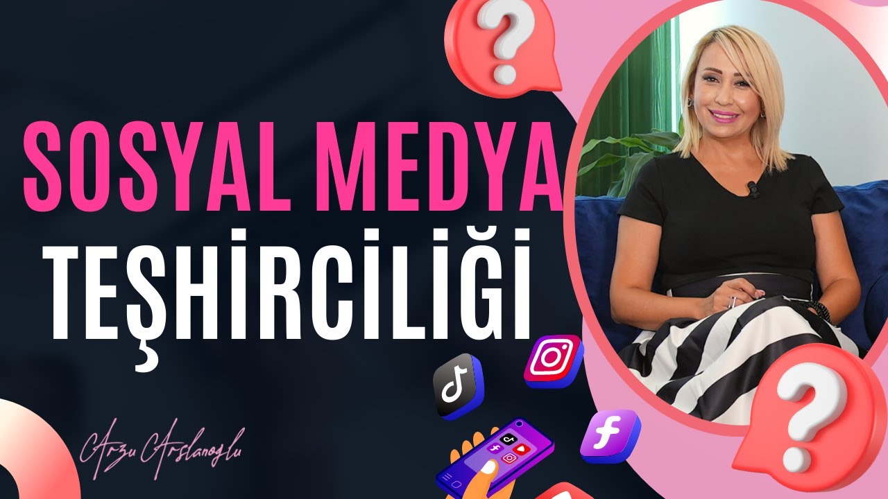Sosyal Medya'da teşhircilik I Psk. Arzu Arslanoğlu