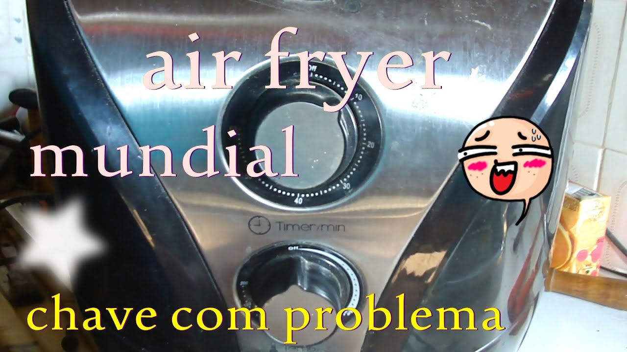 Panela Air FRYER  Mundial com MAU Contato na chave