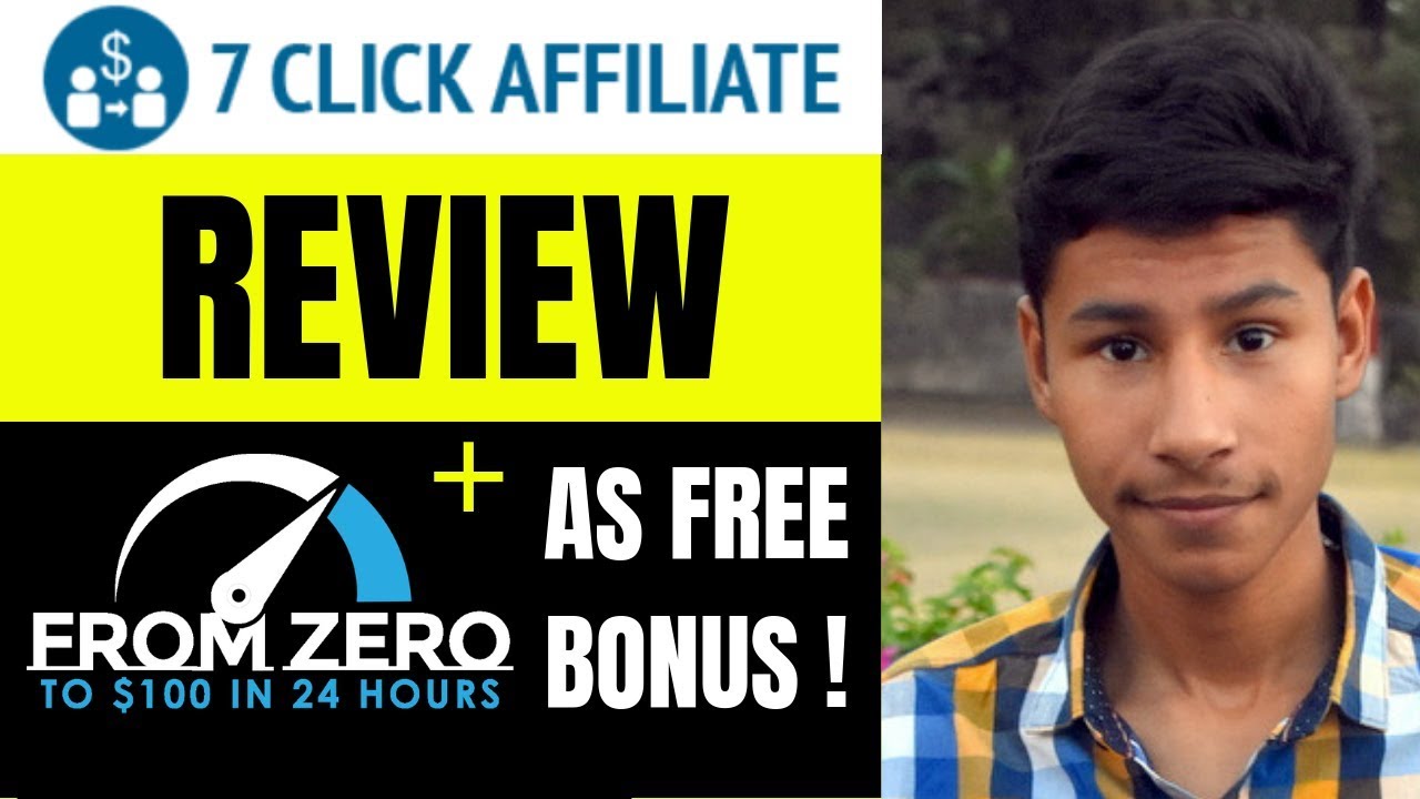 7 Click Affiliate Review ✔ + FREE Bonus 0 to 100 in 24 hrs  and more bonuses | 7 Click Affiliate !