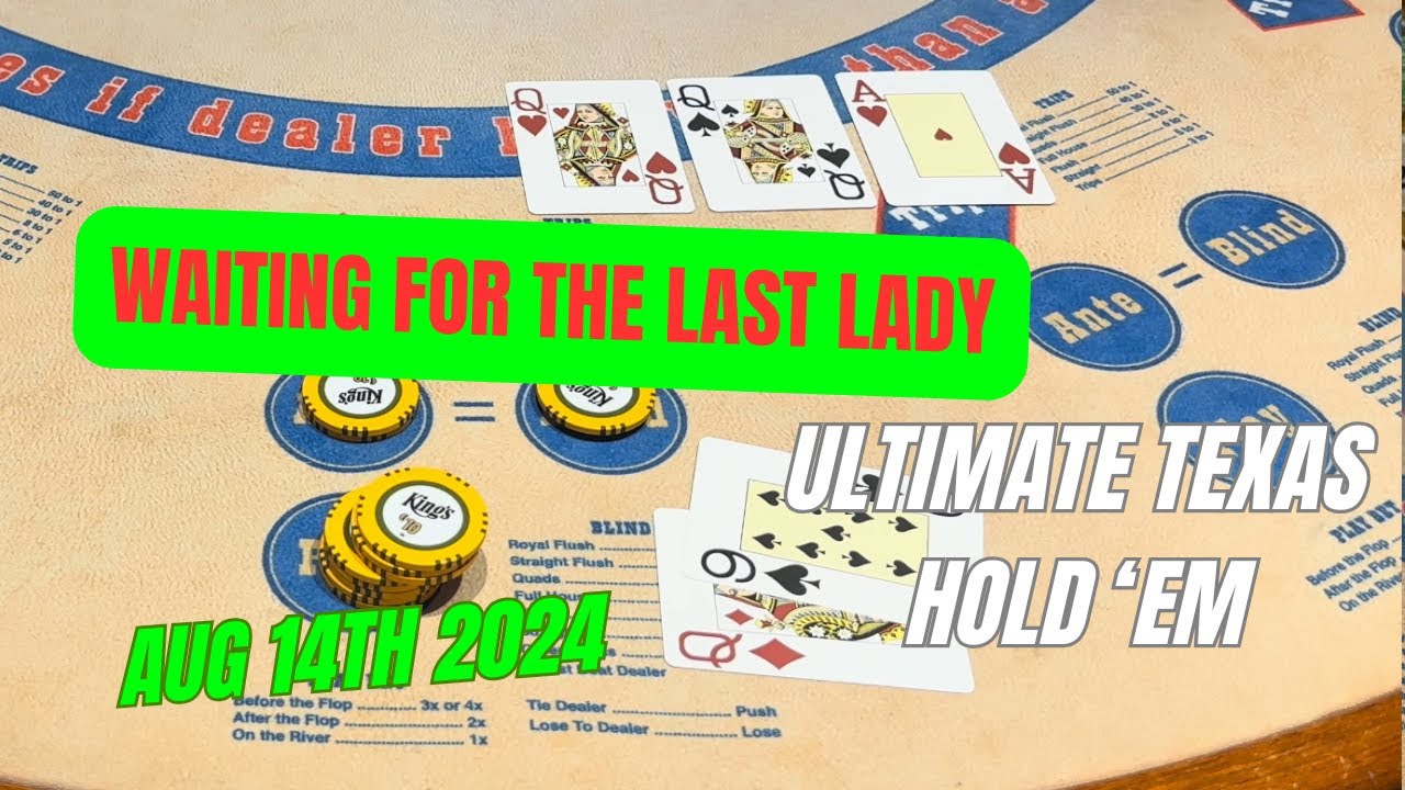ULTIMATE TEXAS HOLD 'EM ! AUG 14th 2024