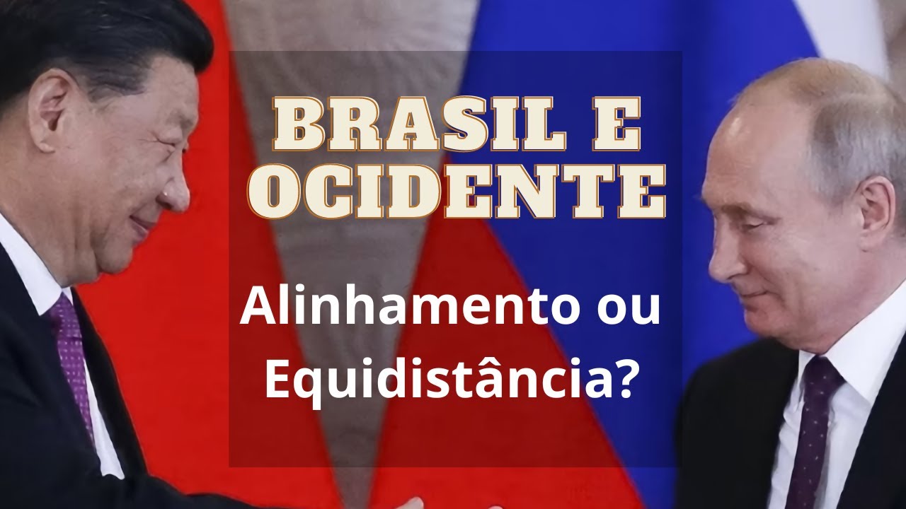 Brasil, Ocidente e Alinhamento - China Estados Unidos ou Equidist&acirc;ncia