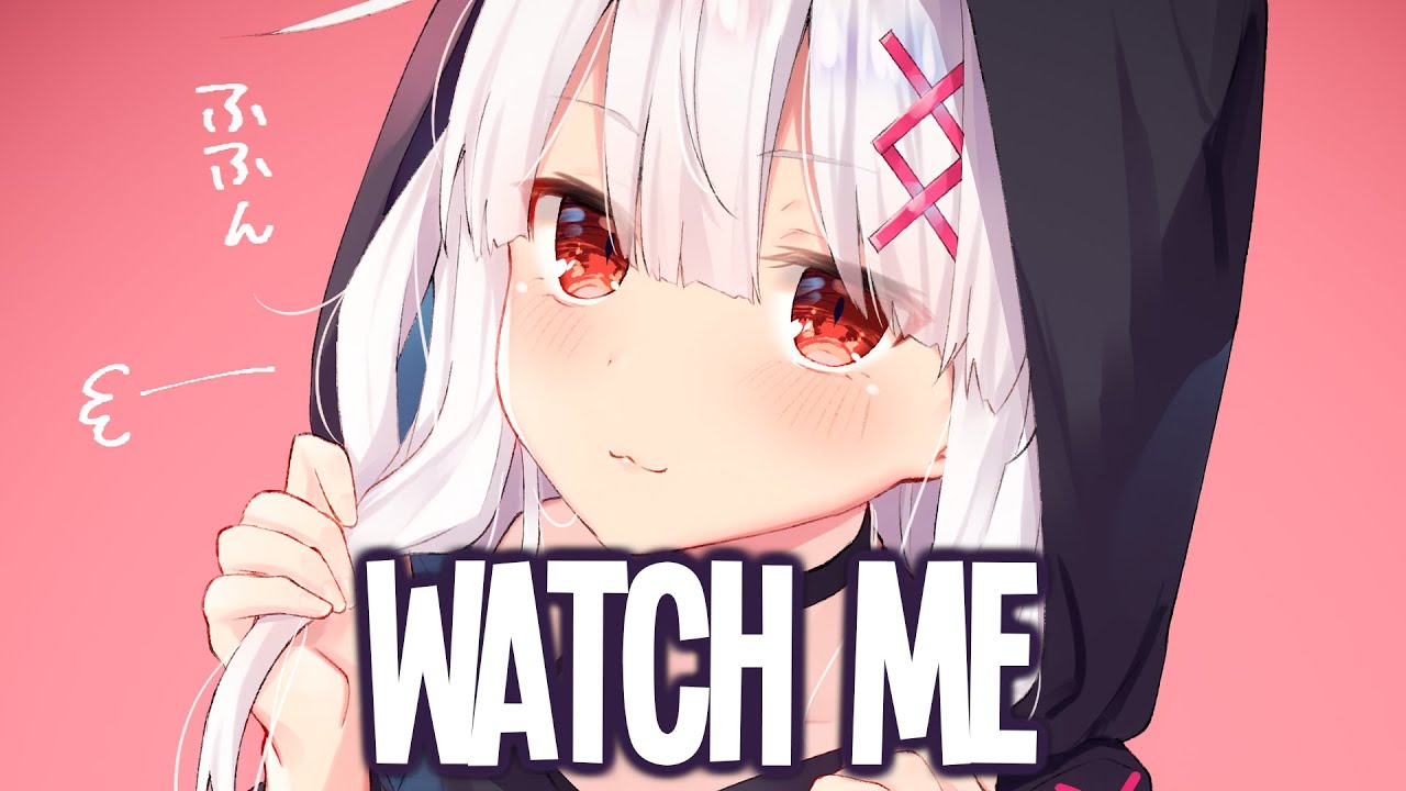 Nightcore - NEFFEX - Watch Me (Lyrics)