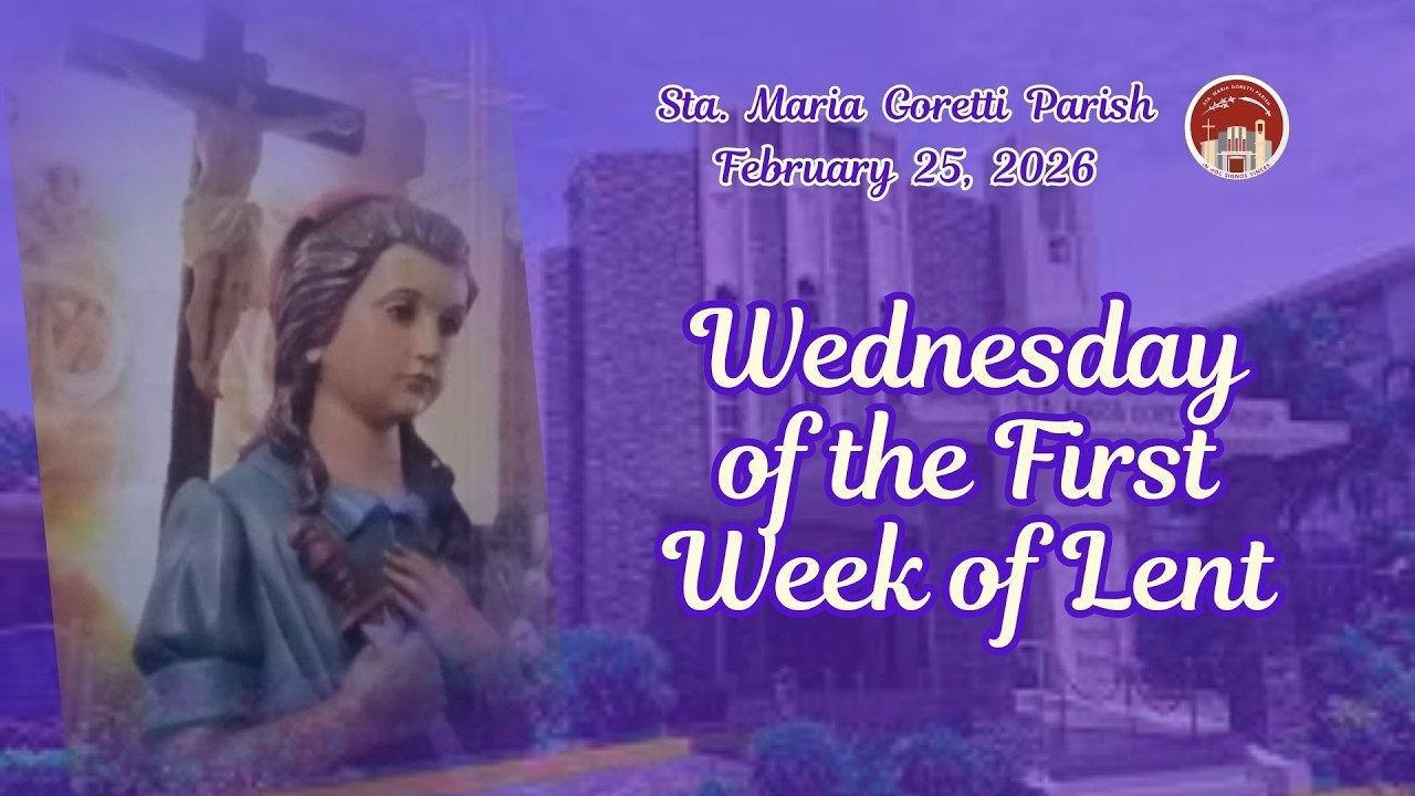 February 25, 2026 / Wednesday of the First Week of Lent