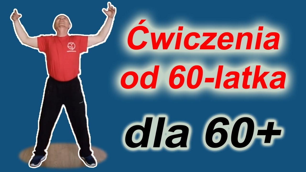 Ćwiczenia usprawniające dla seniorów 60+ - od 60-latka dla 60+