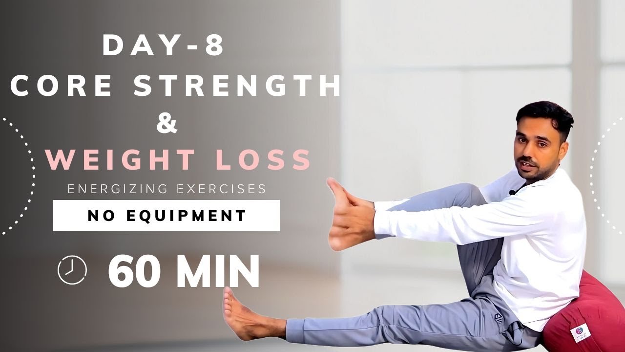 Day8- Core Strength & Weight Loss (Strong Core & Super Digestion) | 30 Days Life changing yoga