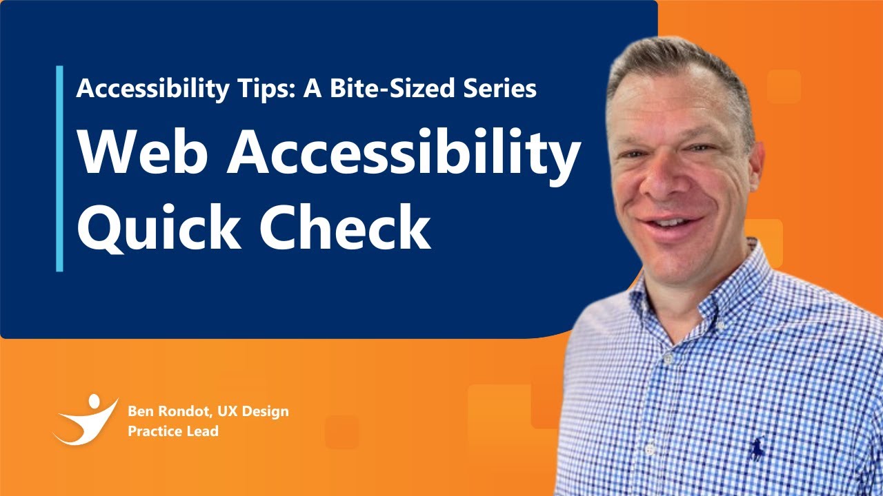 Web Accessibility Quick Check | Accessibility Tips: A Bite-Sized Series