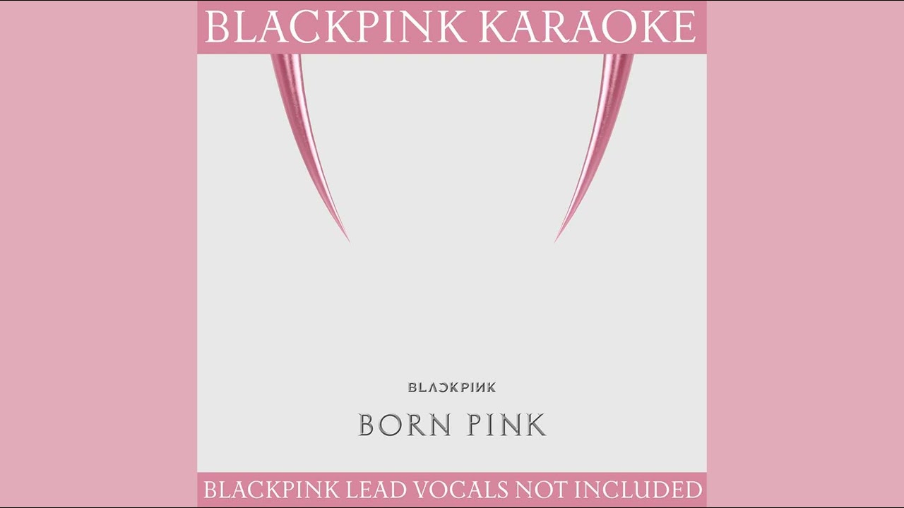 BLACKPINK - Ready For Love (Instrumental With Background Vocals)