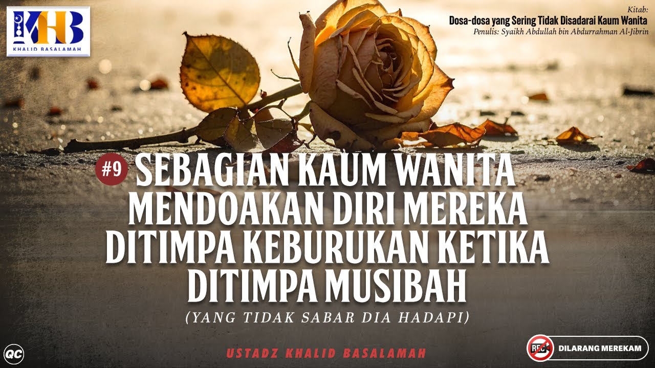 Dosa yang Sering Tidak Disadari Kaum Wanita #9: Kesalahn Dlm Brdoa | Mndoakan Diri Ditimpa Keburukan