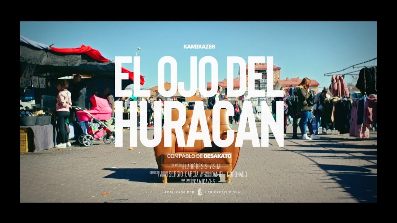 KAMIKAZES - El ojo del huracán - con Pablo Martínez (DESAKATO) - Videoclip Oficial