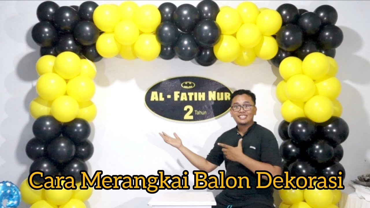 CARA MERANGKAI BALON DEKORASI ULANG TAHUN | CARA DEKOR BALON ULTAH