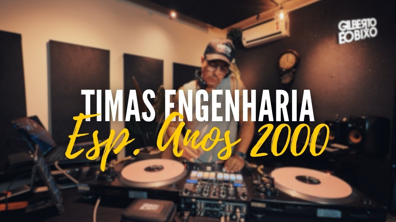 TIMAS ENGENHARIA ESPECIAL ANOS 2000 - GILBERTO ÉO BIXO