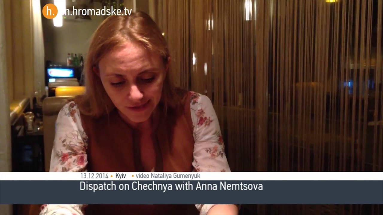 Families Of Insurgents In Chechnya Are Punished- Nemtsova