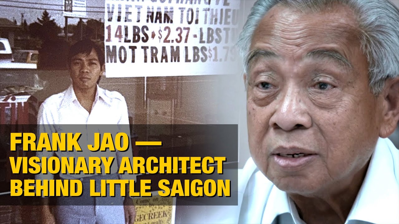 Frank Jao &mdash; Visionary Architect behind Little Saigon