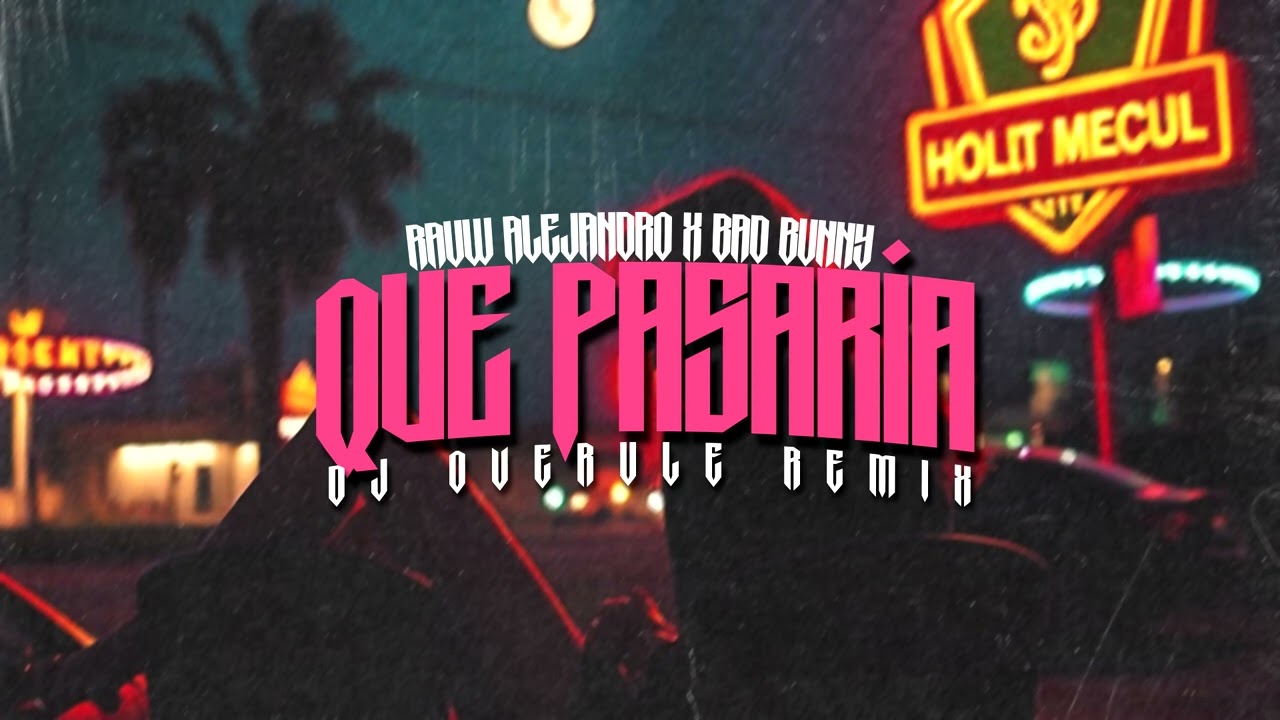 Rauw Alejandro vs Bad Bunny - Qu&eacute; Pasar&iacute;a (Dj Overule Afro House Remix)