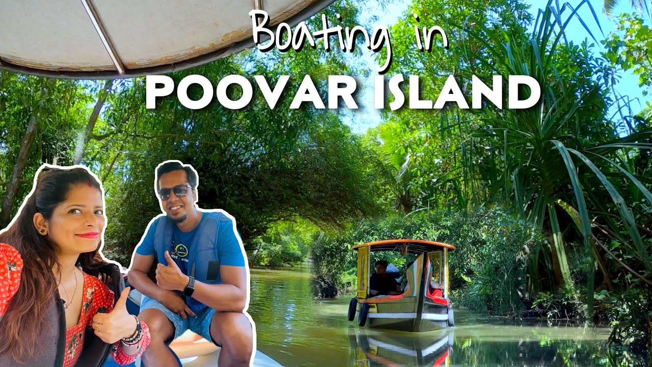 Boating in Poovar Island, Kerala | Must do activity in Poovar Backwaters | Things to do in Kerala