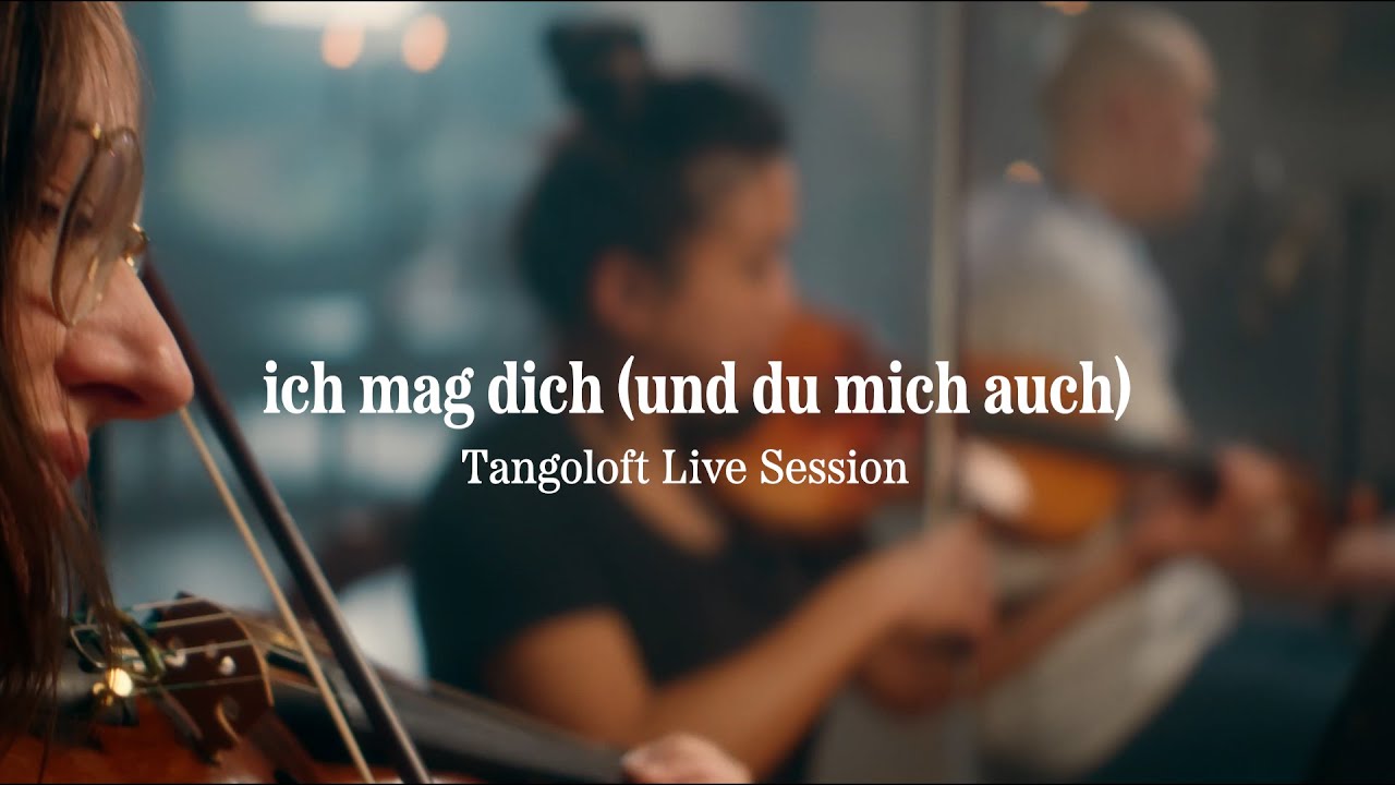 Trille - ich mag dich (und du mich auch) - Tangoloft Live Session (mit Streichquartett)