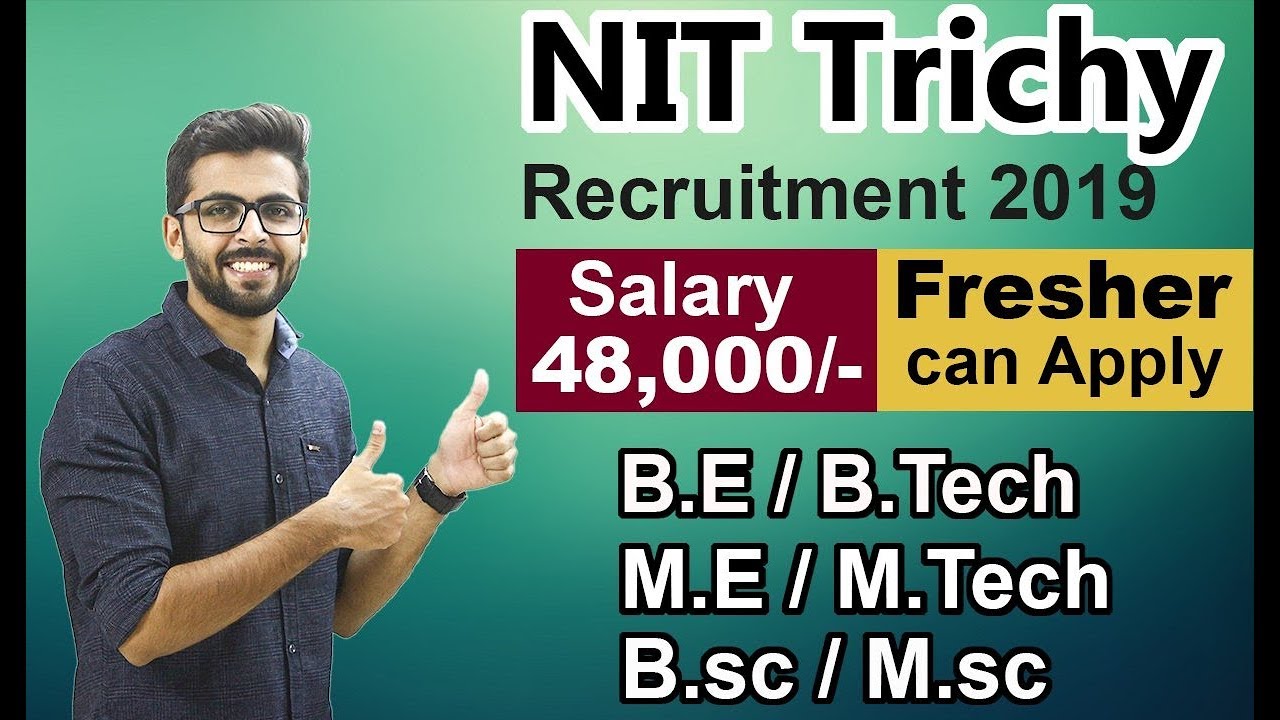 NIT Tiruchirappalli Recruitment 2019 | Salary ₹48,000 | Latest Job Updates