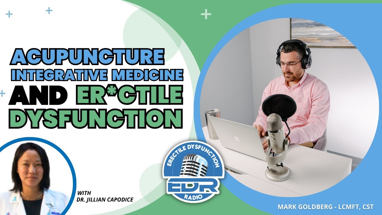 Acupuncture Integrative Medicine and Er*ctile Dysfunction