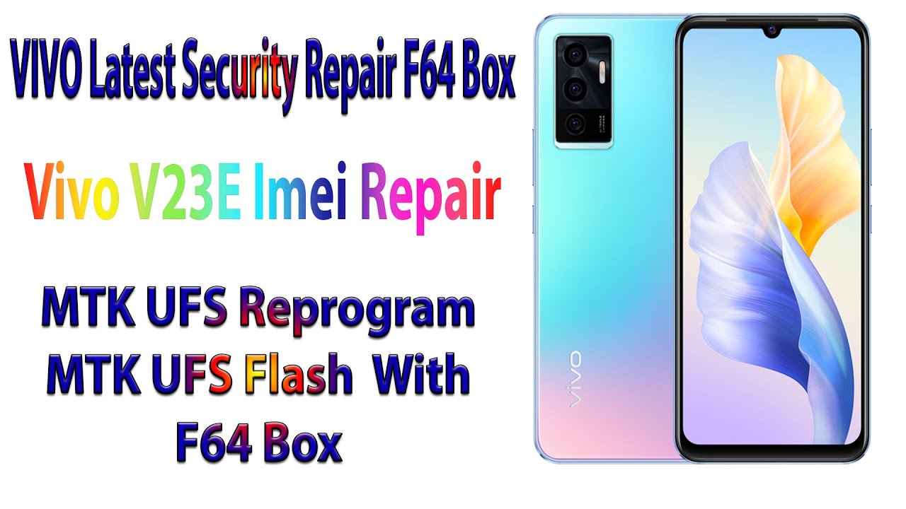 Vivo V23e Imei Repiar With F64 Box - MTK UFS Flash With F64 Box - F64 Box Tutorial 2026