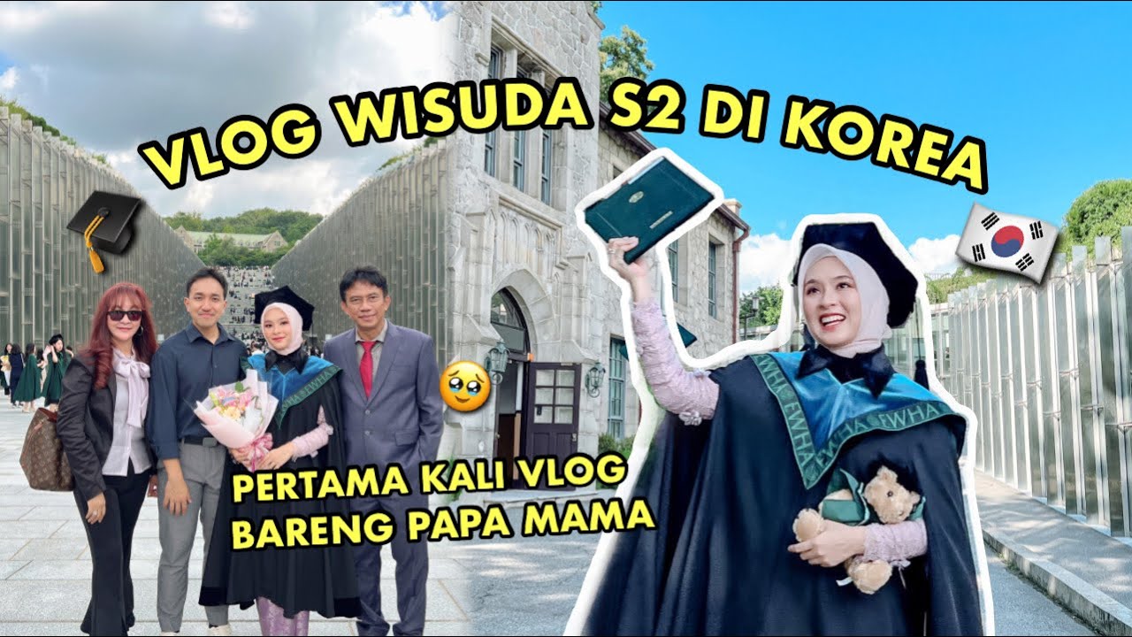 WISUDA VLOG 🇰🇷 AKHIRNYA AKU WISUDA S2 DI KOREA! 🥺 PERTAMA KALO NGEVLOG BARENG PAPA MAMA 🥺💖