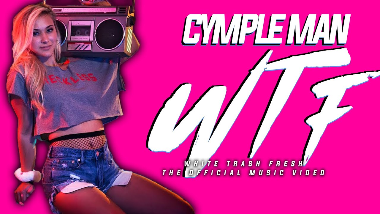 Cymple Man - WTF starring The Lacs x CRUCIFIX (Official Video)