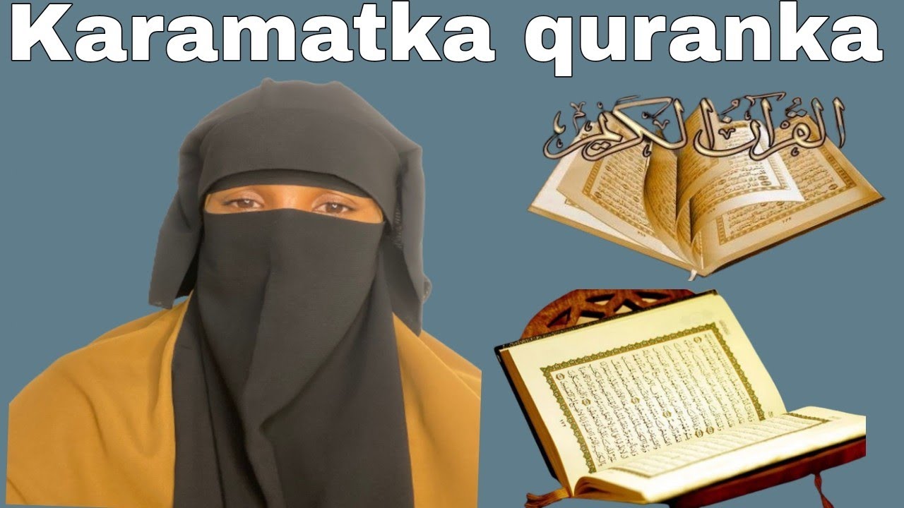 QISAS CAJIIB AH BAL ARAG  KARAMADKA QURANKA AKHRISKISA KHAYRADKA IYO FARXADAHA LAGALA KULMAY ALLA