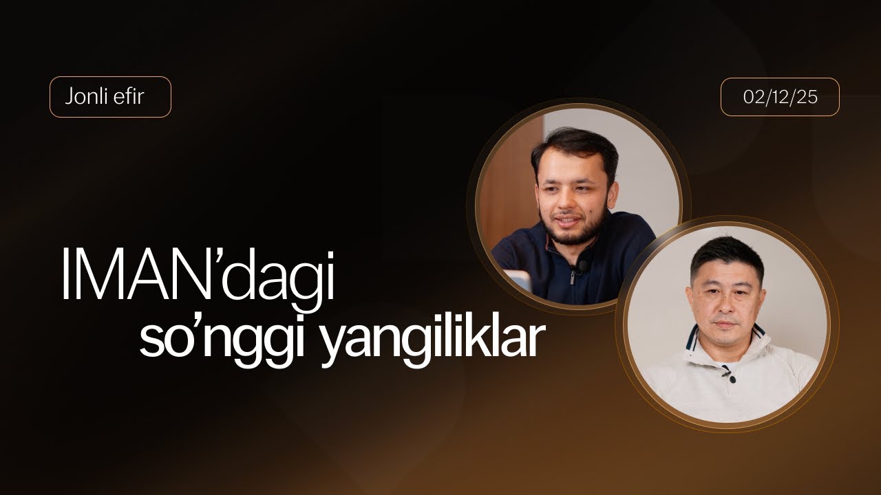 IMAN'ning asosiy yangiliklari va rivojlanish rejalari