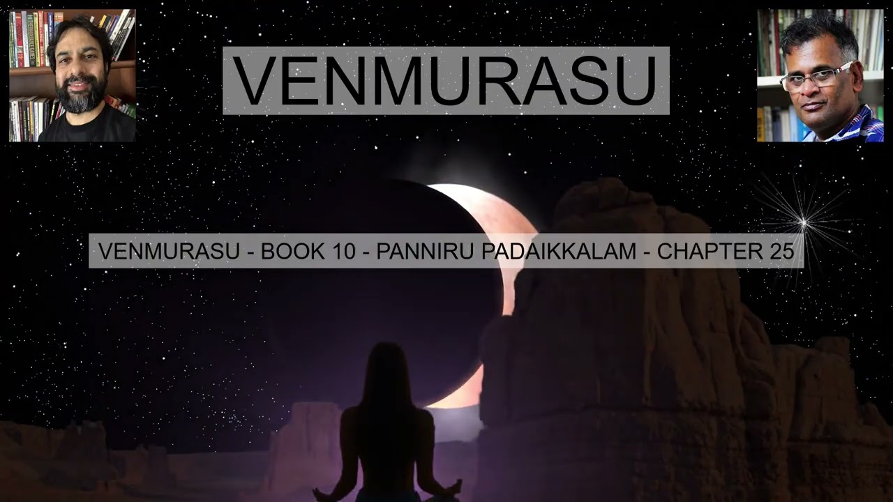 VENMURASU BOOK 10 PANNIRU PADAIKKALAM CHAPTER 25 வெண்முரசு நூல் 10 பன்னிரு படைக்களம் அத்தியாயம் 25