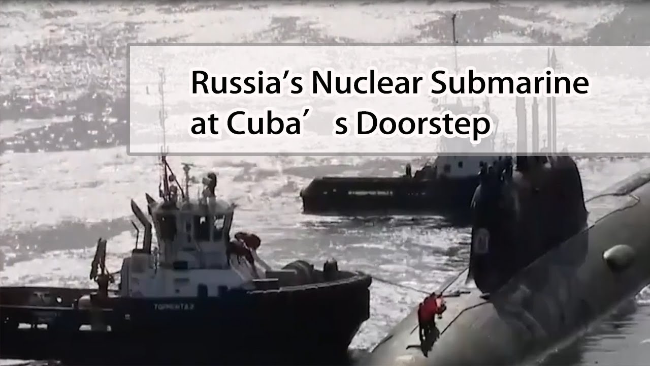 Kazan's Bold Move: Russia's Nuclear Submarine at Cuba&rsquo;s Doorstep