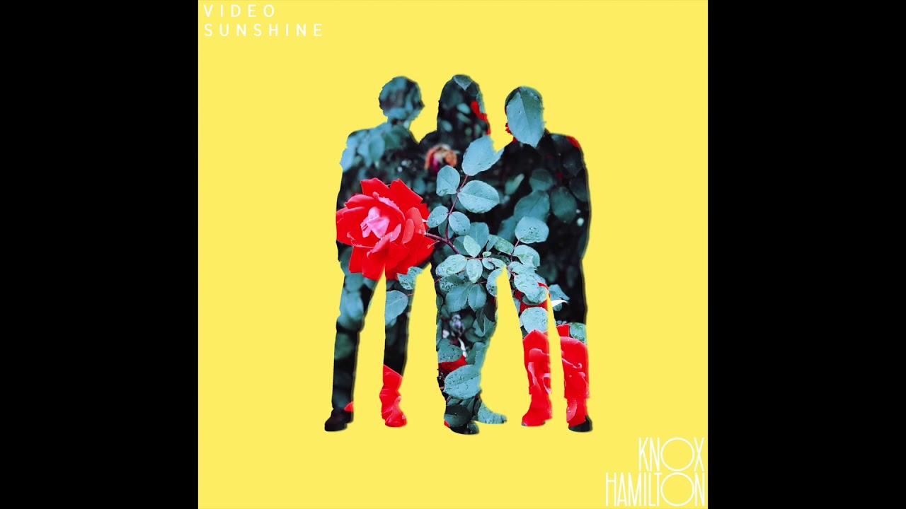 Knox Hamilton - Video Sunshine (Official Audio)