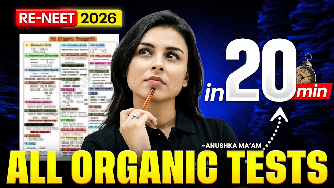 All Organic Chemistry Tests in 20 Minutes 🔥 Complete Revision for RE-NEET 2026 | Anushka Mam