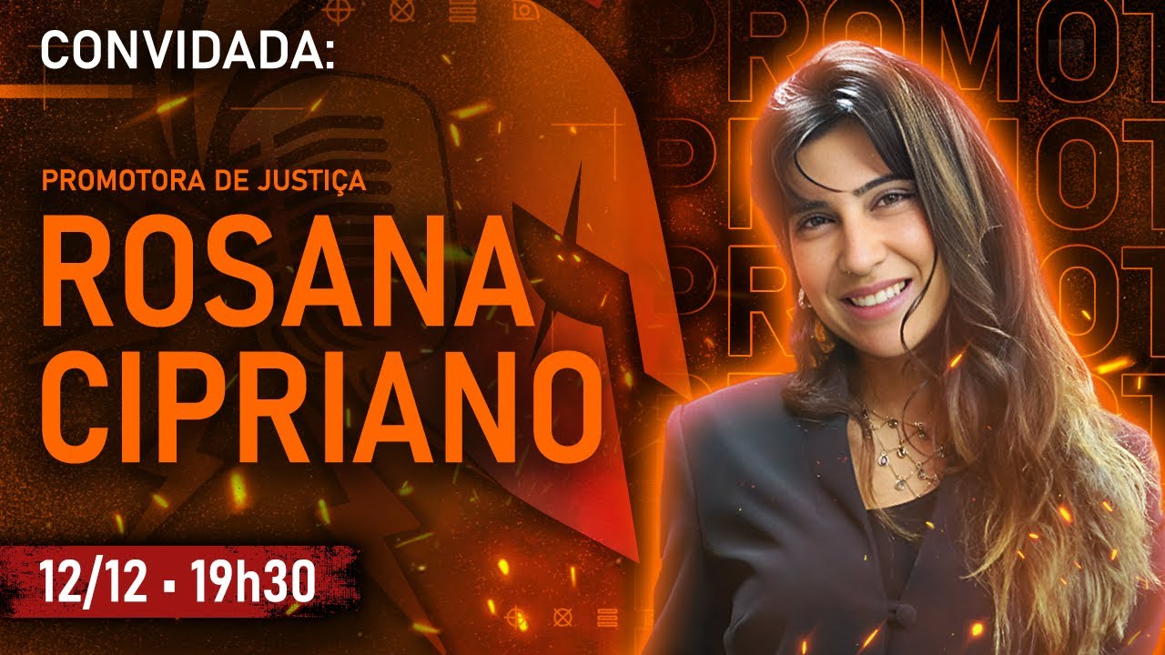 ROSANA CIPRIANO (Promotora de Justiça) • #FalaGuerreiro97