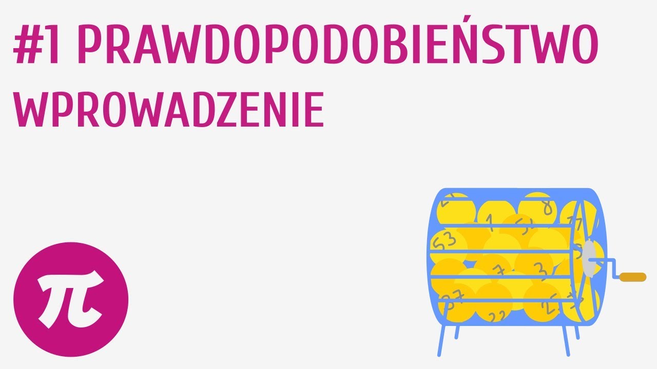 Prawdopodobieństwo - wprowadzenie #1 [ Prawdopodobieństwo ]