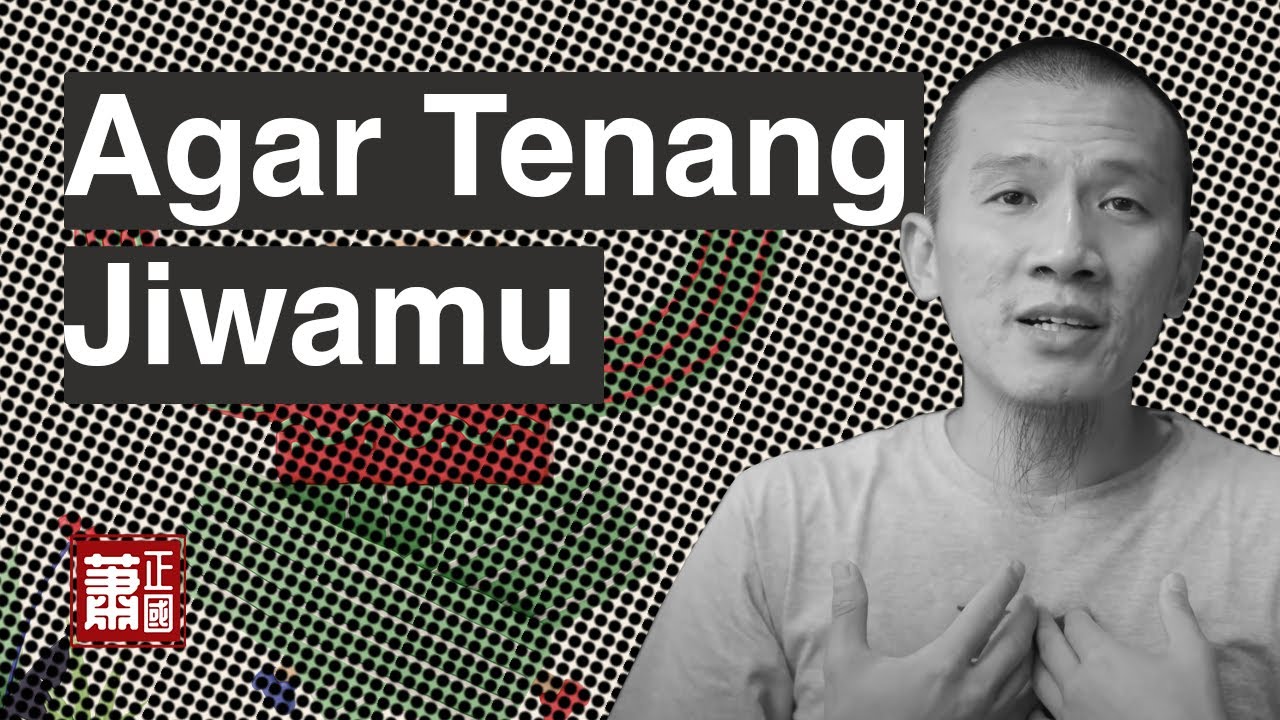Agar Tenang Jiwamu
