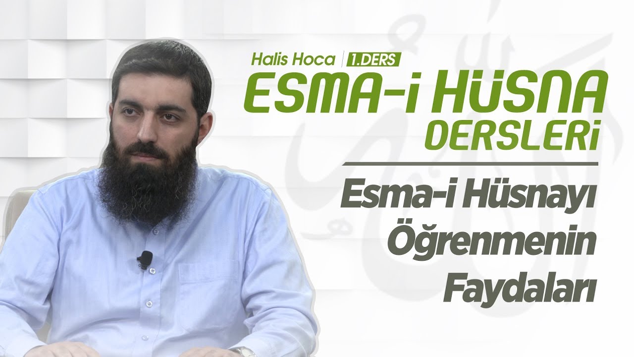 Allah'ın İsim ve Sıfatlarını Öğrenmenin Faydaları | Halis Bayancuk Hoca