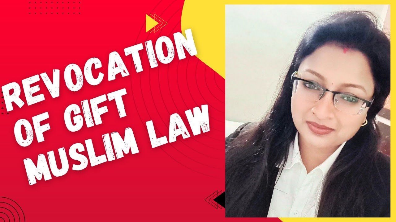 Revocation of Gift ( Hiba ) - Muslim Law🧑🏼&zwj;🎓