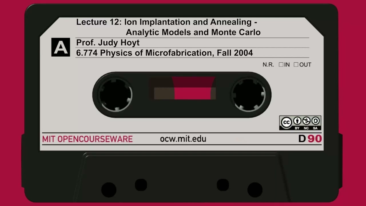 12. Ion Implantation and Annealing - Analytic Models and Monte Carlo