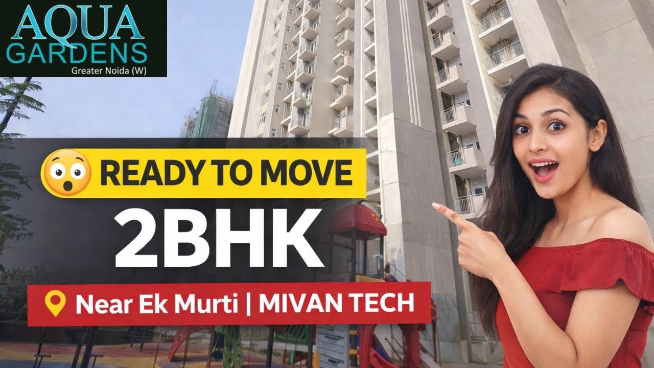 Best 2Bhk Flat in Noida Extension | Resort Style Living | Aqua Gardens 2 & 3 BHK Flats | Mivan Tech