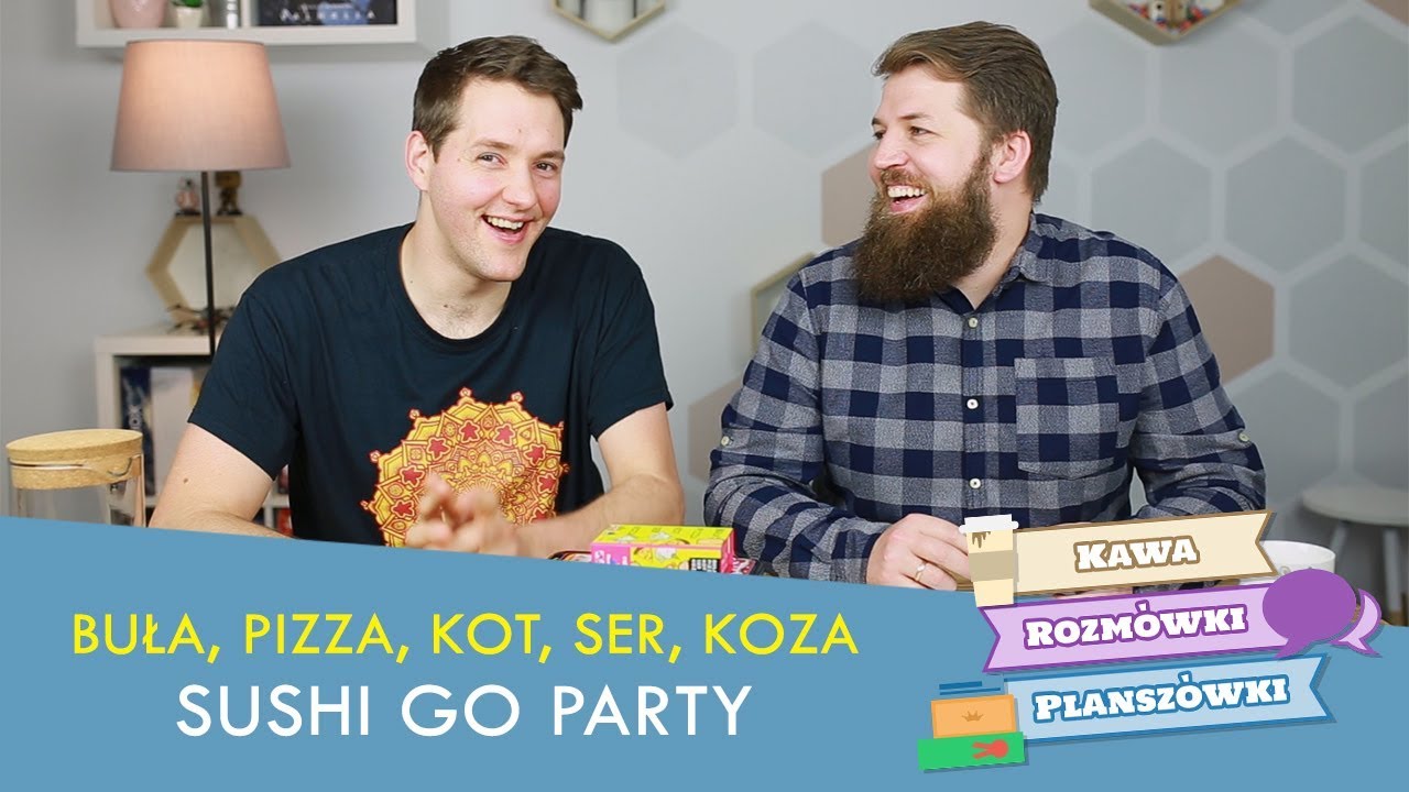 Sushi Go Party! i Buła, Pizza, Kot, Ser, Koza | Kawa, pizza, rozmówki i planszówki