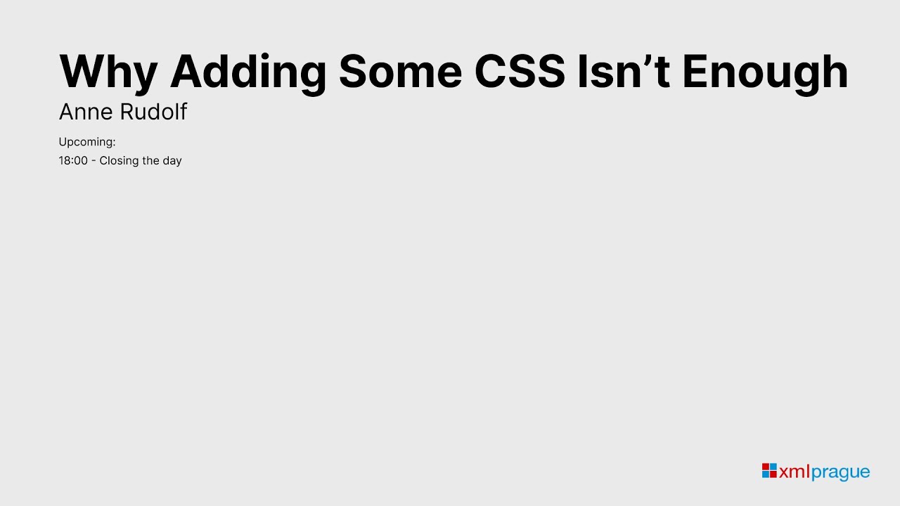 12. Why Adding Some CSS Isn’t Enough - Anne Rudolf