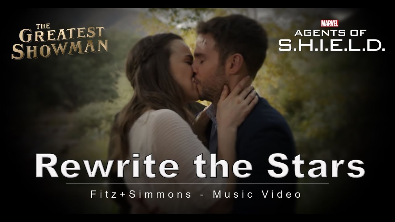Fitz-Simmons - Rewrite the Stars (The Greatest Showman & Agents of Shield)